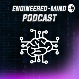 Engineered-Mind Podcast | Engineering, AI & Neuroscience