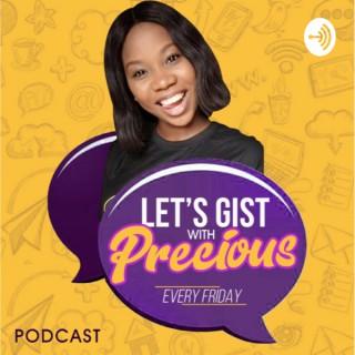 LET'S GIST WITH PRECIOUS