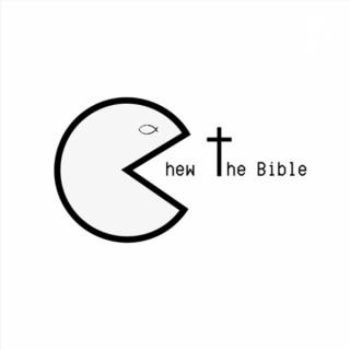 Chew the Bible