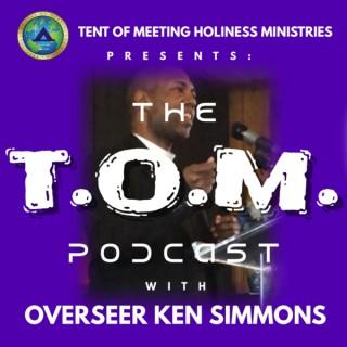 THE T.O.M. Podcast with Overseer Ken Simmons