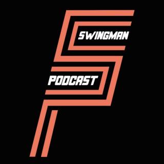 Swingman Podcast
