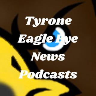 Tyrone Eagle Eye News Podcasts