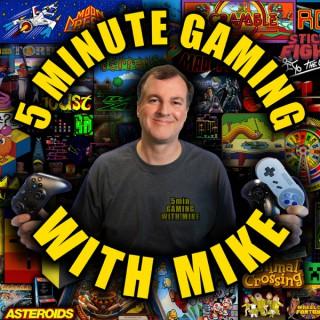 5 Minute Gaming With Mike