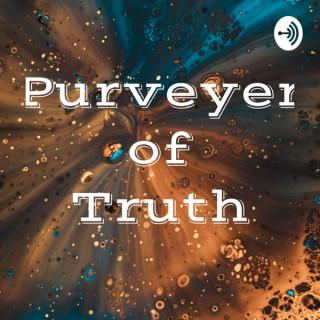 Purveyer of Truth