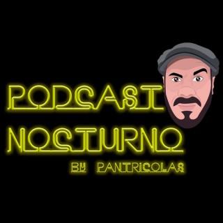 Podcast Nocturno by Pantricolas
