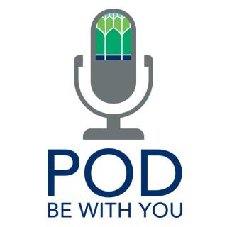 Pod Be With You