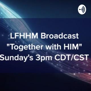 LFHHM Broadcast, 