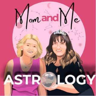 Mom & Me Astrology Podcast