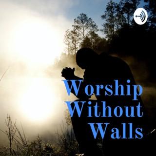 Worship Without Walls
