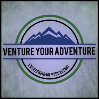 Venture Your Adventure - Entrepreneur Podcasting