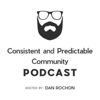 Consistent and Predictable Community Podcast