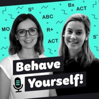 Behave Yourself Podcast