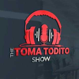 The Toma Todito Show