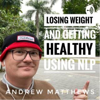 How to lose weight and get healthy using NLP and other mind techniques