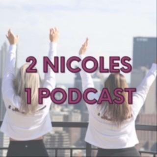 2 Nicoles 1 Podcast