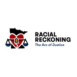 Racial Reckoning: The Arc of Justice