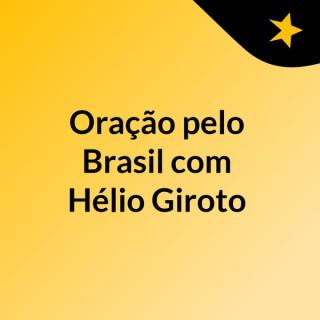Oração pelo Brasil com Hélio Giroto