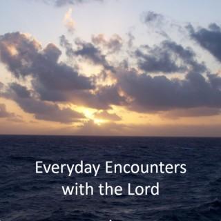 Everyday Encounters with the Lord