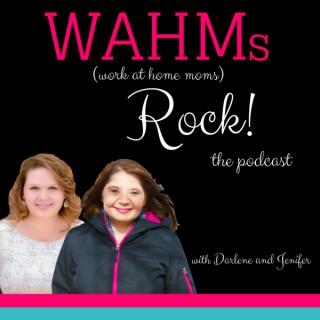 WAHMs Rock! The Podcast