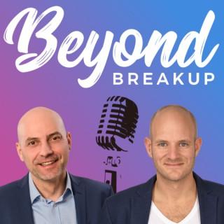 Beyond Breakup - Der Podcast für Liebeskummer, Trennung & Eifersucht