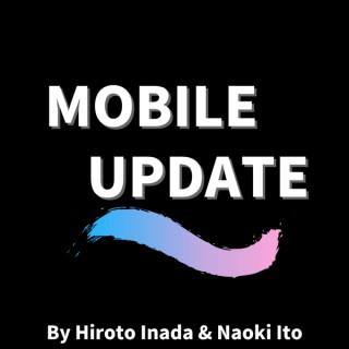 Mobile Update // モバイルアップデート