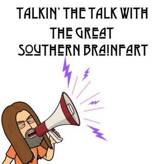 Talkin' the Talk with The Great Southern Brainfart
