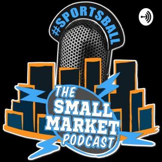 Small Market Podcast