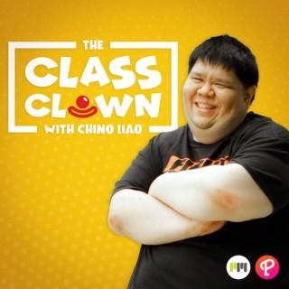The Class Clown Podcast With Chino Liao