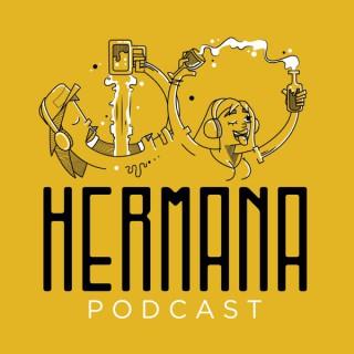 Hermana Podcast, (Miche, Arte y Paja)