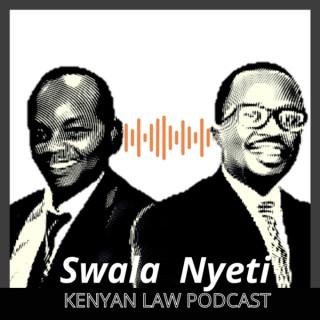 Swala Nyeti: Layman and Lawyer Discuss Legal Questions