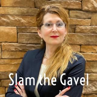 Slam the Gavel