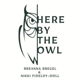 Here by the Owl