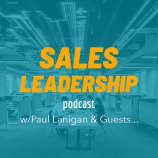 Sales Leadership Podcast - Paul Lanigan