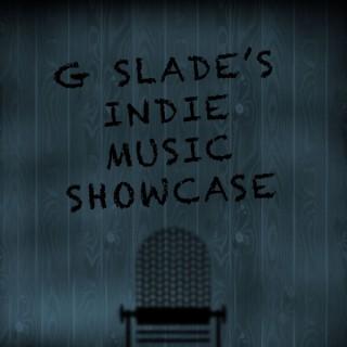 G Slade's Indie Music Showcase