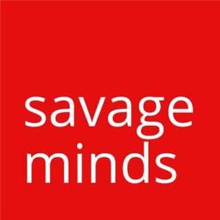 Savage Minds Podcast