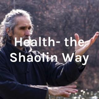 Health- the Shaolin Way
