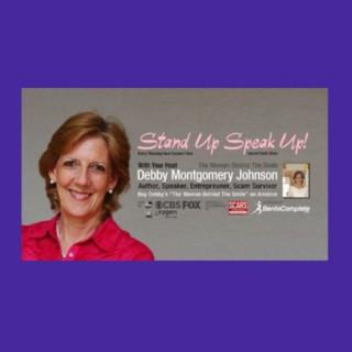 Stand Up & Speak Up With Debby Montgomery Johnson