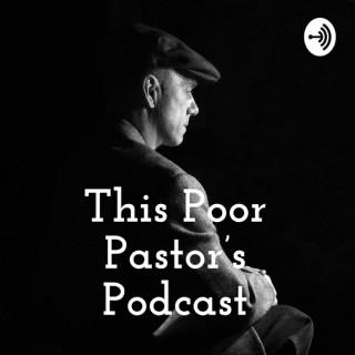 This Poor Pastor's Podcast