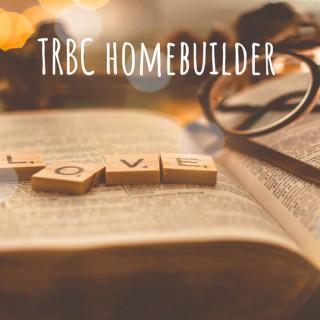 TRBC Life Group - Homebuilders - with Lew Weider