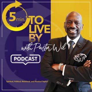 5 Minutes to Live by with Pastor Wil