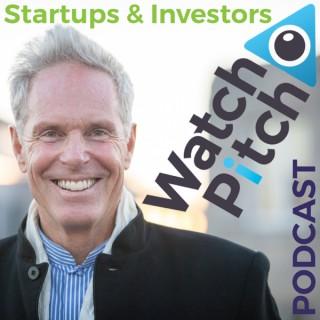 WatchPitch Podcast: For Start-Ups & Investors