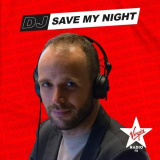 Virgin Radio - DJ Save My Night