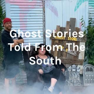 Ghost Stories Told From The South