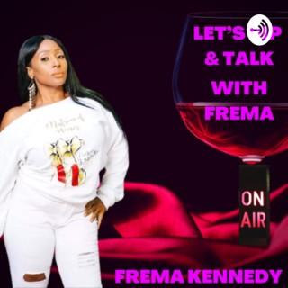 Let's Sip and Talk with Frema