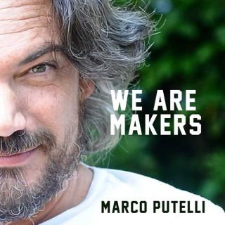 We are Makers - Marco Putelli.