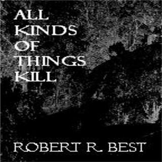 All Kinds Of Things Kill