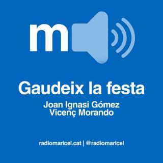 Gaudeix la festa – Ràdio Maricel de Sitges. 107.8 FM