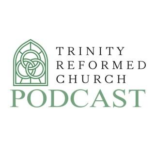 Trinity Reformed Church Podcast