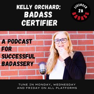 Kelly Orchard, Badass Certifier