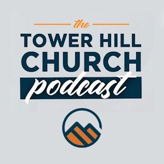 Tower Hill Church Podcast